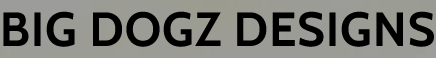 BDZ - Big Dogz Designs
